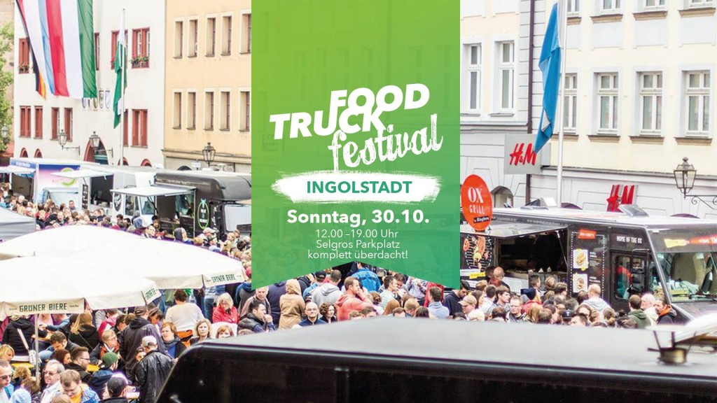 FoodTruck Festival INGOLSTADT | Foodtruck-Festivals